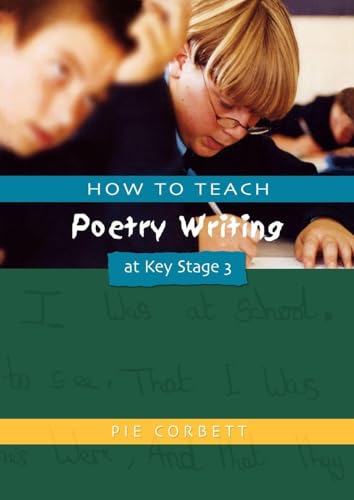 How To Teach Poetry Writing At Key Stage 3 (Writers Workshop S)
