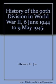 Paperback History of the 90th Division in World War II, 6 June 1944 to 9 May 1945. Book