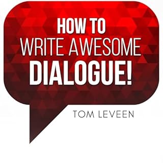 How to Write Awesome Dialogue! cover art