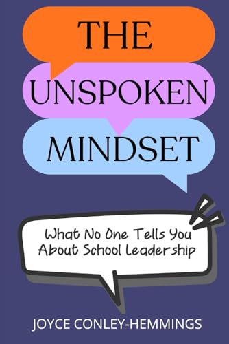 The Unspoken Mindset: What No One Tells You About School Leadersh...