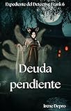 Deuda pendiente: Expediente del Detective Frank