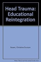 Head Trauma: Strategies for Educational Reintegration 1879105748 Book Cover