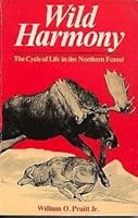 Wild Harmony: The Cycle of Life in the Northern Forest 0888331010 Book Cover