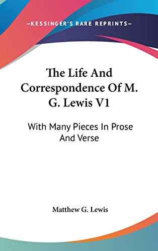 The Life And Correspondence Of M. G. Lewis V1: With Many Pieces In Prose And Verse