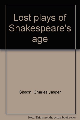 Lost plays of Shakespeare's age 0391001515 Book Cover