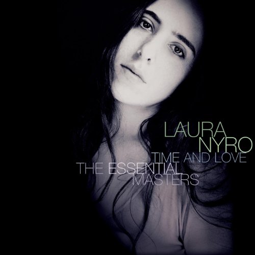 Time And Love The Essential Masters Laura Nyro Digital