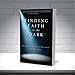 Finding Faith in the Dark: When the Story of Your Life Takes a Turn You Didn’t Plan