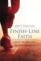 Finish-Line Faith 0899005632 Book Cover