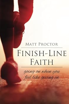 Paperback Finish-Line Faith: Going On When You Feel Like Giving In Book