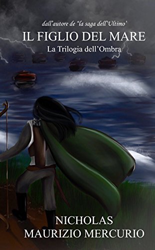 Il Figlio Del Mare La Trilogia Dell Ombra Vol 1 Ebook Mercurio Nicholas Maurizio Catania Nunzia Amazon It Kindle Store
