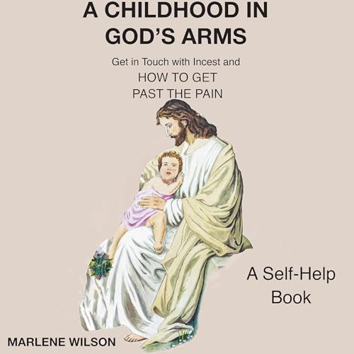 A Childhood in God's Arms by Marlene Wilson episode artwork