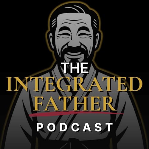 The Integrated Father Podcast copertina