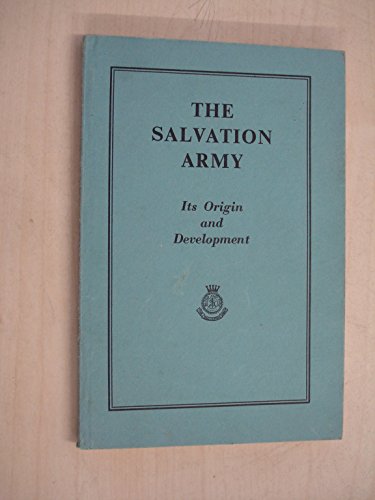 The Salvation Army: Its Origin and Development B000YNYKLS Book Cover