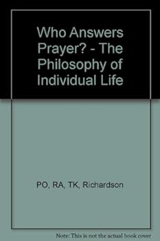 Hardcover Who Answers Prayer? - The Philosophy of Individual Life Book