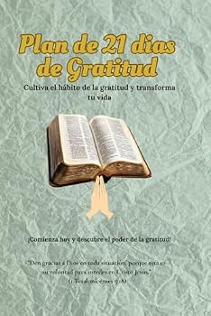 Paperback Plan de 21 Días de agradecimiento: Cultiva el hábito de la gratitud y transforma tu vida (Spanish Edition) [Spanish] Book