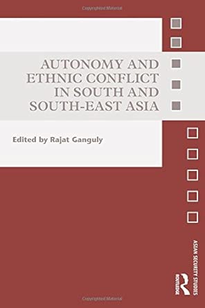 Autonomy and Ethnic Conflict in South and South-East Asia  book cover