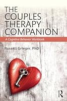 The Couples Therapy Companion: A Cognitive Behavior Workbook 1138828440 Book Cover