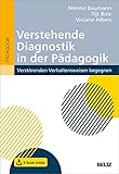  Verstehende Diagnostik in der Pädagogik: Verstörenden Verhaltensweisen begegnen. Mit E-Book inside