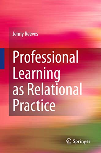 Professional Learning As Relational Practice view 2