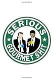  Serious Gourmet Shit Notebook: Vincent Vega And Jules Winnfield (110 Pages, Lined paper, 6 x 9 size, Soft Glossy Cover)