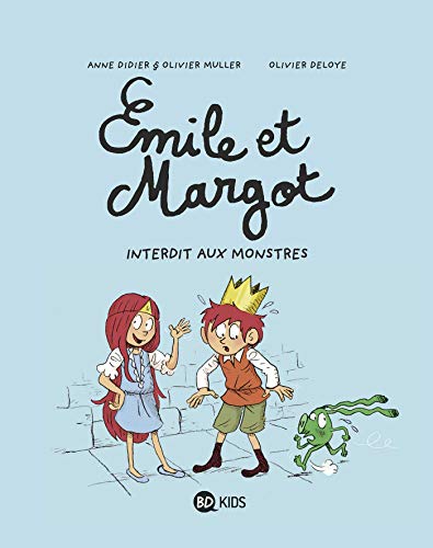 Émile et Margot, Tome 01 : Interdit aux monstres Émile et Margot, Tome 01 : Interdit aux monstres