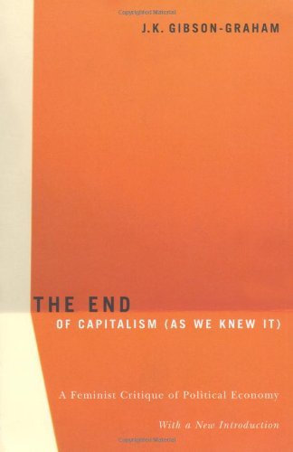The End of Capitalism (as We Knew It): A Feminist Critique of Political ...