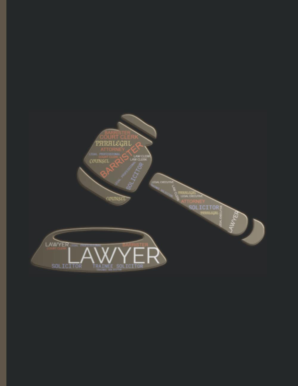 NOTEBOOK: LAW THEMED COVER DESIGN - LARGE SIZE 200 PAGES WITH LINED PAPER - IDEAL FOR NOTE TAKING AND JOURNALING BY STUDENTS, LEGAL PROFESSIONALS AND LAW ENTHUSIASTS