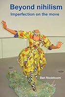 Beyond nihilism: Imperfection on the move 1511412704 Book Cover