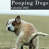 Pooping Dogs Calendar 2022: Funny Party Gag Gifts for Men Women Teens Kids Coworkers Friends |...