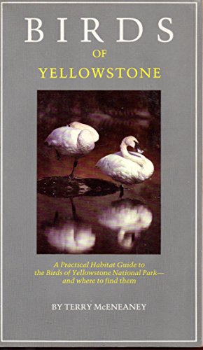 Télécharger Birds of Yellowstone: A Practical Habitat Guide to the Birds of Yellowstone National Park-And Where Livre PDF Gratuit