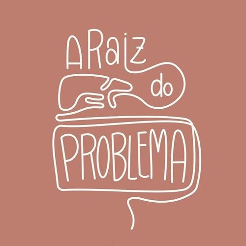 A Raiz do Problema cover art
