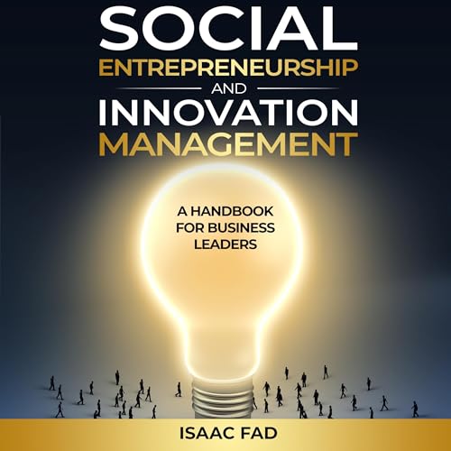 Listen to Social Entrepreneurship and Innovation Management by Isaac Fad episode artwork