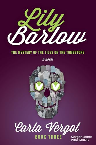 Lily Barlow Book Three: The Mystery of the Tiles on the Tombstone