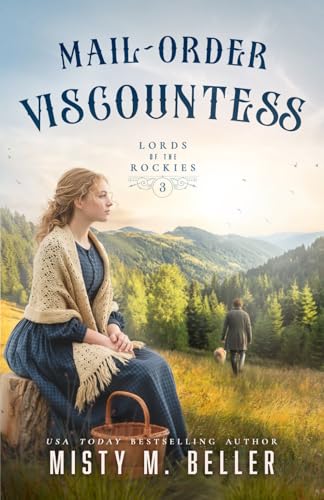 Mail-Order Viscountess (Lords of the Rockies)