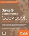 Java 9 Concurrency Cookbook - Second Edition