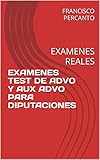 EXAMENES TEST DE ADVO Y AUX ADVO PARA DIPUTACIONES: EXAMENES REALES
