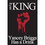 Cover of Yancey Briggs Has a Drink