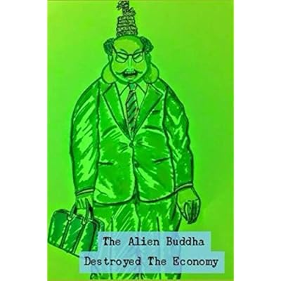The Alien Buddha Destroyed the Economy