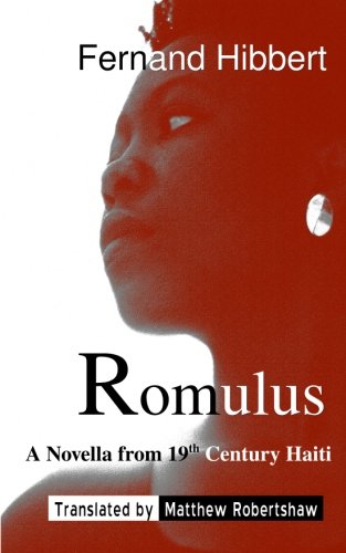 Romulus: A Novella from 19th Century Haiti