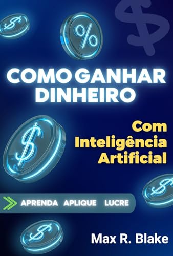 Como Ganhar Dinheiro com Inteligência Artificial (APRENDA APLIQUE...