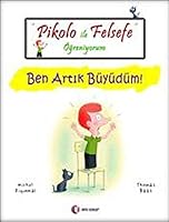 Pikolo ile Felsefe Ogreniyorum - Ben Artik Buyudum! 6055164477 Book Cover