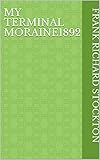  My Terminal Moraine1892 (English Edition)