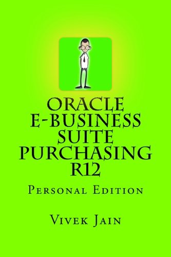 Oracle e-Business Suite Purchasing R12: Personal Edition
