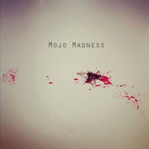 Mojo Madness by Mojo Madness on Amazon Music Amazon.co.uk