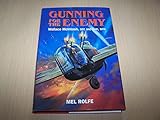 Gunning for the Enemy: Wallace McIntosh Dfc and Bar, Dfm