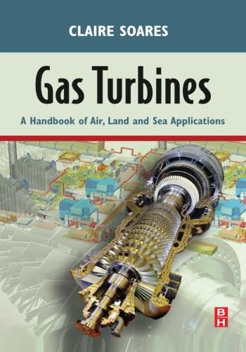 Gas Turbines: A Handbook Of Air, Land And Sea Applications