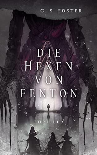 Die Hexen von Fenton (Die Fenton-Chroniken 1)