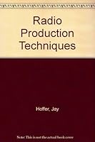 Radio Production Techniques 0830636617 Book Cover