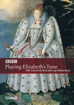 Byrd: Playing Elizabeth's Tune