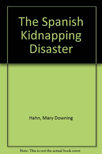 The Spanish Kidnapping Disaster 060602901X Book Cover